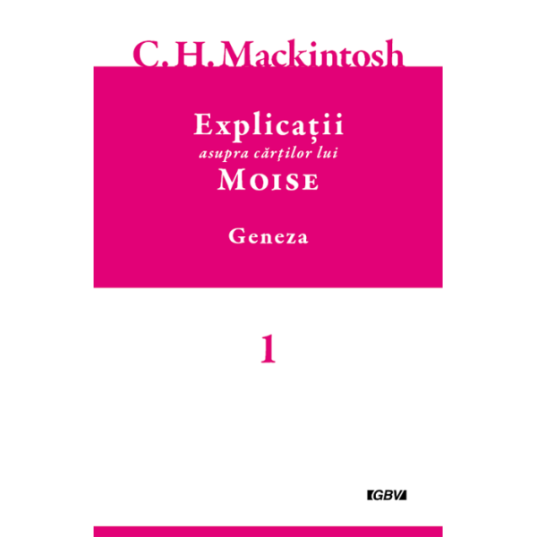 Explicații asupra cărților lui Moise, Vol. 1 – Geneza